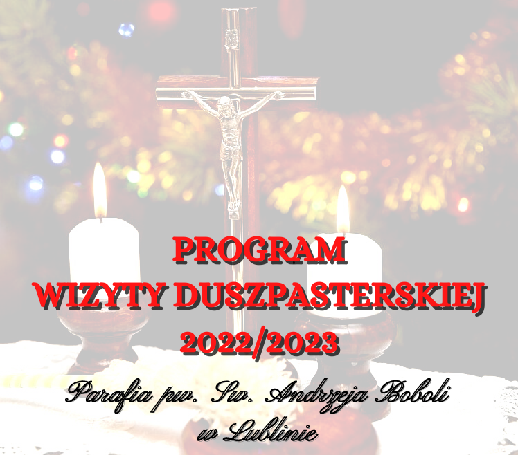 Program Wizyty Duszpasterskiej 16 - 21 stycznia 2023r.